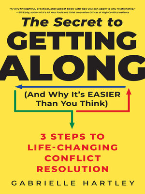 cover image of The Secret to Getting Along (And Why It's Easier Than You Think)